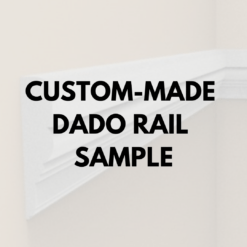 CUSTOM-MADE DADO RAIL SAMPLE